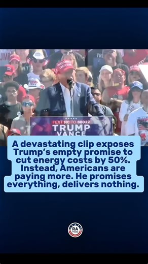A devastating clip exposes trump’s empty promise to cut energy costs by 50%. Instead, Americans are paying more. He promises everything, delivers nothing, and working families foot the bill. | Really American