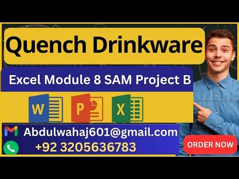 Quench Drinkware Excel Module 8 SAM Project B (SOLVED)