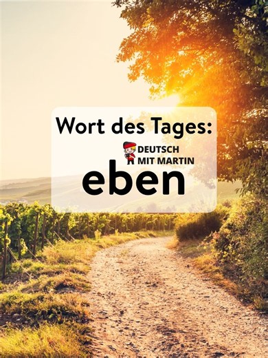 eben Bedeutung: 1 Wort, 5 Bedeutungen einfach erklärt