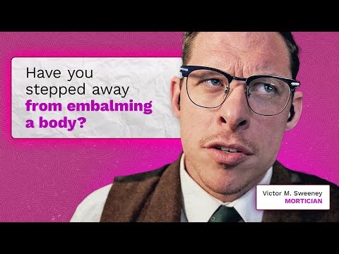 Have you stepped away from embalming a body? Mortician Victor M. Sweeney and his gruesome work.