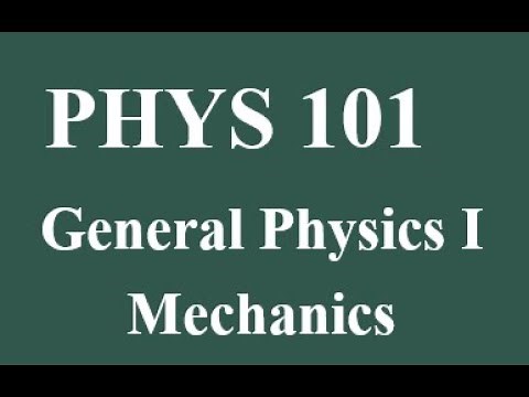 Lecture 1/ Phys 101/ Introduction