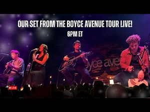 Our Set from the "Boyce Avenue Tour" LIVE!