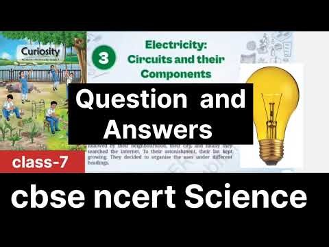 QUESTION ANSWERS CHAPTER-3/Electricity Circuits and their Components/CLASS-7/Curiosity Science Kv