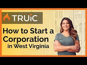 How to Start a Corporation in West Virginia