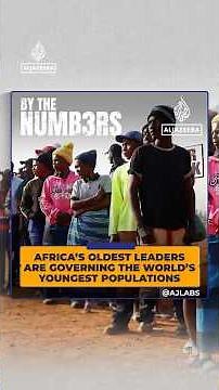Africa's oldest leaders are governing the world's youngest populations | By the Numbers