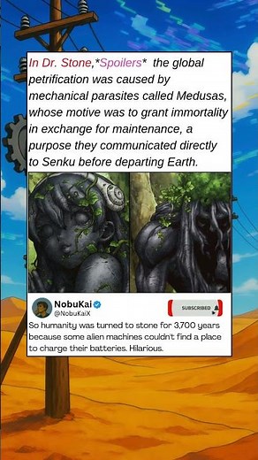 In Dr Stone, the global petrification was caused by mechanical parasites called Medusas, whose moti