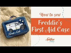 Amber Makes Sewing Tutorial - How to Sew First Aid Case