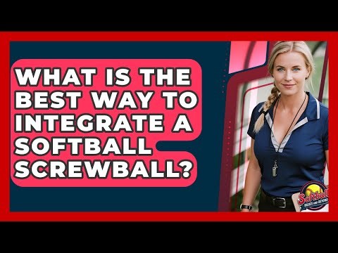 What Is The Best Way To Integrate A Softball Screwball? - Softball Basics and Beyond