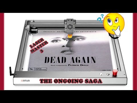 Ortur Laser Master 3 Issues, Problems and Fixes.