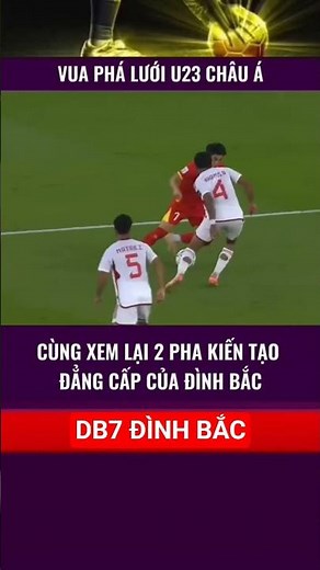 2 PHA KIẾN TẠO DB7 TẠI AFC U23#afcu23asiancup#db7#dinhbac