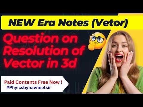 13 ) Questions on Resolution of Vector in 3D 🔥 | Important Numerical | JEE & NEET Physics #physics