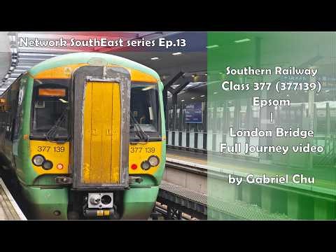 Full Journey on Southern Class 377 From Epsom To London Bridge | 南方鐵路由埃普索姆往倫敦橋全程行車片段
