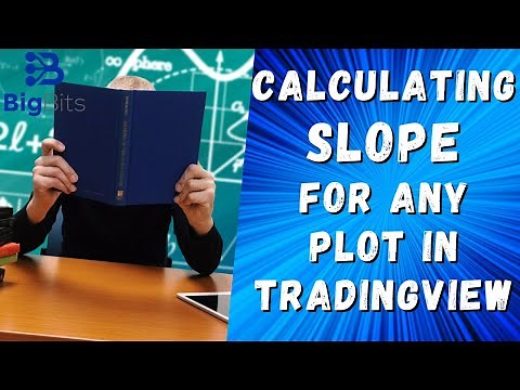 Calculating Slope in TradingView - Find Slope of any Plot