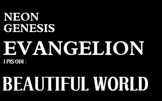 《新世纪福音战士》AMV｜《Beautiful world》AMV全新30秒预告绝赞公开中