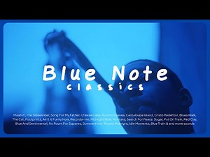 [Playlist] Blue Note classics, for listening and relaxing with jazz with piano and more