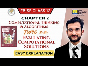 FBISE Class 12 Computer Chapter 2 | Evaluating Computational Solutions | Topic 2.2 Part-1