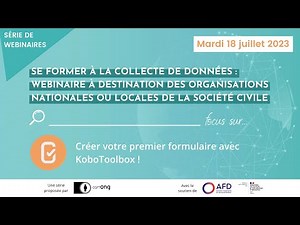 Webinaire - Créer votre premier formulaire avec KoboToolbox !