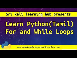 Learn Python in Tamil | 06 Python Basics | How to use for and While Loop