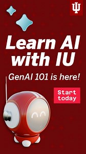 Upskill and learn 20 essential AI skills with GenAI 101—now open for IU alumni. | Indiana University Alumni Association