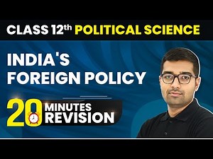 India's Foreign Policy - 20 Minute Revision | Class 12 Political Science Chapter 3