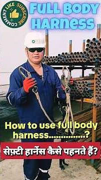 How to Use a Full Body Harness Safely: Step-by-Step Guide