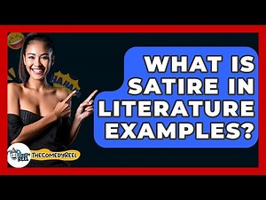 What Is Satire In Literature Examples? - The Comedy Reel