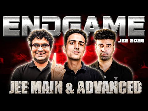 JEE 2026 | ENDGAME 🔥 Crash Course for JEE Main & Advanced
