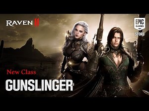 RAVEN2 | New Class Gunslinger Trailer