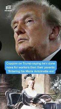 'His Marie Antoinette era': REACTION to Trump saying he's done more for workers than their parents