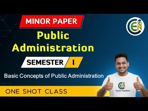 Minor Public Administration One Shot | Basic Concept of Public Administration Semester I in English