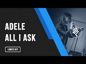 Adele - All I Ask Instrumental Piano Karaoke MALE LOWER KEY - Lyric Backing Track