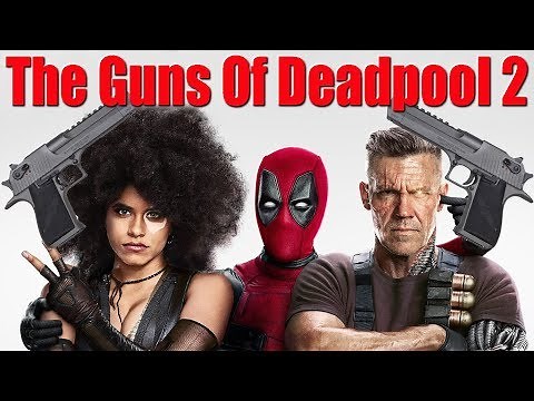 The Guns Of Deadpool 2