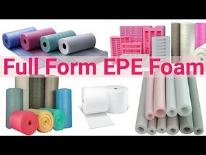 EPE Foam Full Form | Full Form EPE | What Is Full Form EPE in Plastic | EPE Foam | Part-29