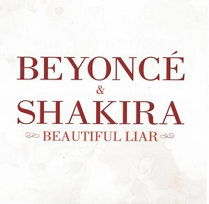 Beyoncé & Shakira - Beautiful Liar