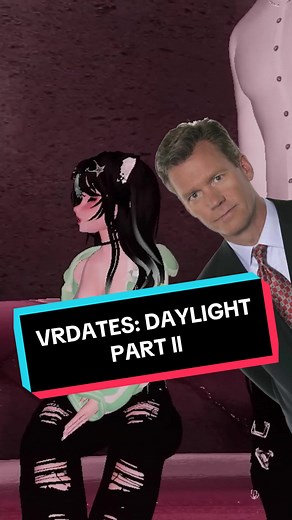 VR DATES: DAYLIGHT EDITION Meet em! Daylight meets his next match. @Em