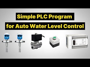 PLC Water Level Control: Programming Tutorial