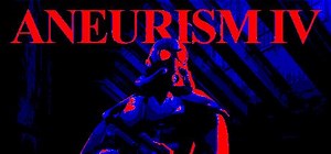 Aneurism IV (2025) - MobyGames