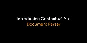 Document Parser by Contextual AI | Multimodal document parser designed for RAG systems | Product Hunt