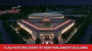 Flag hoisting event at new Parliament building ahead of special session