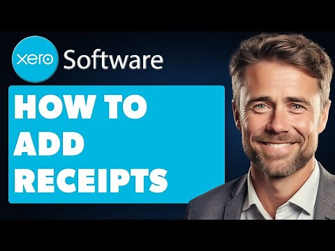 How to Add Receipts on Xero (Full 2025 Guide)
