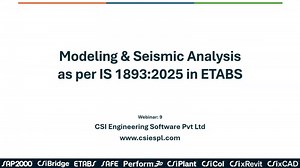 Webinar 009: Working with IS1893:2025 - Linear, Spectrum Time History Analysis Explained in ETABS | CSI Engineering Software Pvt. Ltd.
