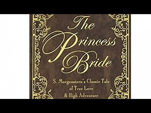 28. The Princess Bride, Chapter Six - The Festivities (pt. 5 ~ Reunited)