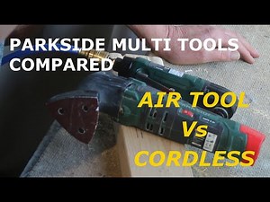 Parkside multi tools from Lidl review, Cordless Vs Air, Blades and tools compared.