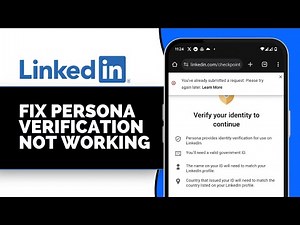 How to Fix LinkedIn Persona Verification Not Working (2025 Guide)