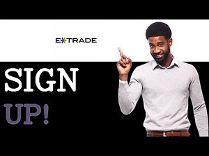 How To Use ETRADE Sign Up (2025)