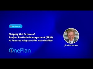 Shaping the Future of Project Portfolio Management PPM – AI Powered Adaptive PPM with OnePlan