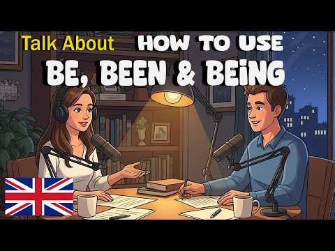 How to Use Be, Been & Being in English | Easy English Conversation Practice