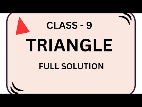 Triangle Chapter Class 9 Maths NCERT / Step by Step Solutions 