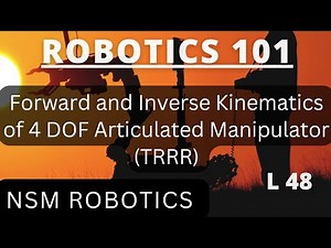 Forward and Inverse Kinematics Solutions of 4 DOF Articulated TRRR Manipulator | Robotics 101 | L 48