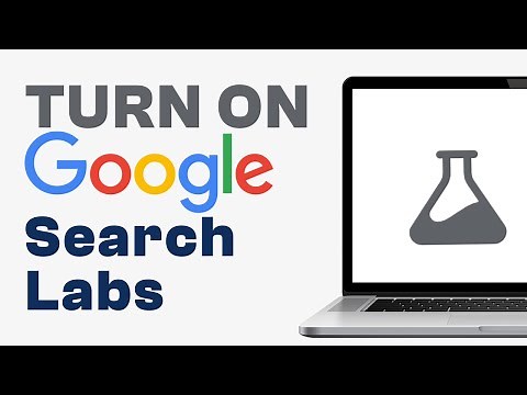 How to Turn On Search Labs on Google Chrome - Quick Guide